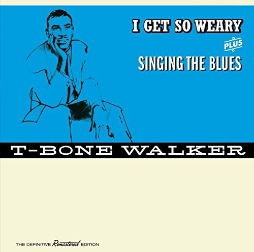 Walker,t-bone - I Get So Weary / Singing The Blues + 4 Bonus - Music CD
