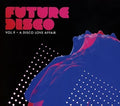 Future Disco Vol 9: Disco Love Affair / Various - Future Disco Vol 9: Disco Love Affair / Various - Music CD