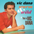 Dana,vic - Warm & Wild / This Is Vic Dana - Music CD