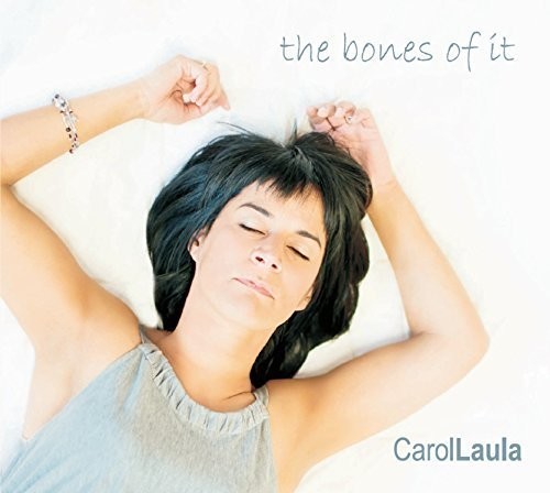 Laula,carol - Bones Of It - Music CD