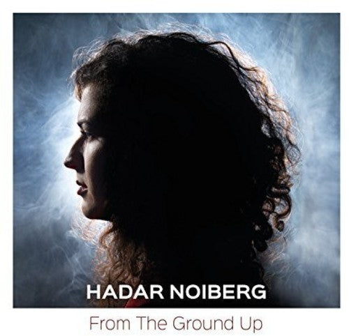Noiberg,hadar - From The Ground Up - Music CD