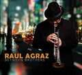 Agraz,raul - Between Brothers - Music CD