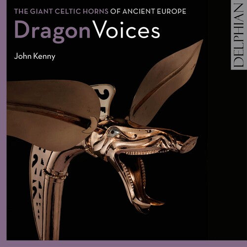 Kenny,john - Dragon Voices: Giant Celtic Horns Of Ancient Eur - Music CD