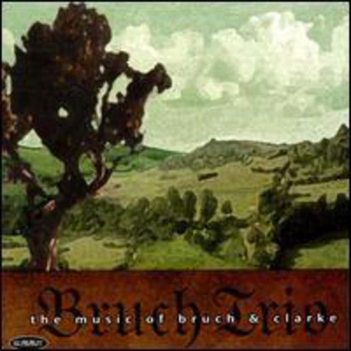 Bruch / Bruch Trio / Clarke - Music Of Max Bruch & Rebecca Clarke - Music CD