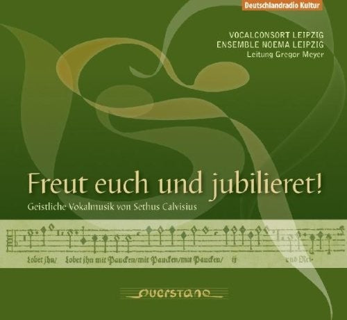 Calvisius / Leipzig / Ensemble Noema Leipzig - Freut Euch Und Jubilieret - Music CD