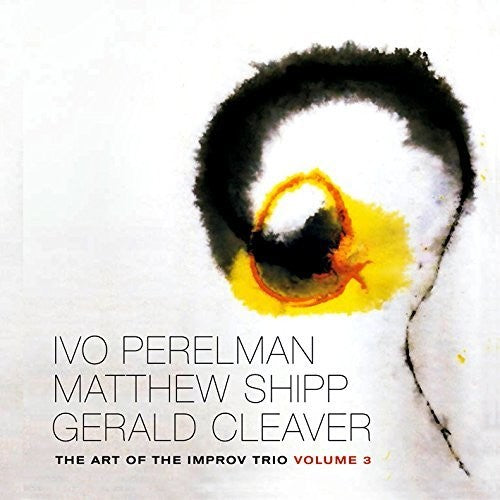 Perelman,ivo / Shipp,matt / Cleaver,gerald - Art Of The Improv Trio Vol 3 - Music CD