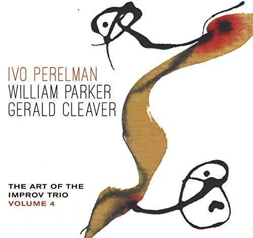 Perelman,ivo / Parker,william / Cleaver,gerald - Art Of The Improv Trio Volume 4 - Music CD