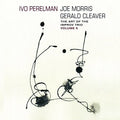 Perelman,ivo / Morris,joe / Cleaver,gerald - Art Of The Improv Trio Vol 5 - Music CD