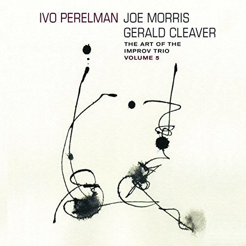 Perelman,ivo / Morris,joe / Cleaver,gerald - Art Of The Improv Trio Vol 5 - Music CD