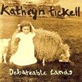 Tickell,kathryn - Debateable Lands - Music CD