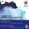 Barber / Konzerthaus Kammerorchester Berlin - Barber: Adagio For Strings Op 11 / Bruckner: - Super Audio CD