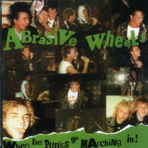 Abrasive Wheels - When The Punks Go Marching In - Music CD