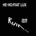Ruin - He-ho / Fiat Lux - Vinyl Record