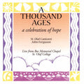 St. Olaf Cantorei & Ferguson,john Conductor - A Thousand Ages: A Celebration Of Hope - Music CD