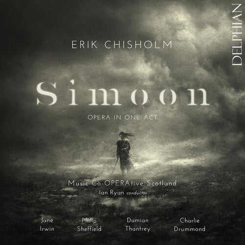 Chisholm / Irwin / Drummond / Ryan - Erik Chisholm: Simoon - Music CD