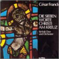 Franck / Wiens / Mettre / Pfeiffer / Ingram / Beck - Seven Words Of Christ On The Cross - Music CD