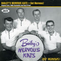 Bailey's Nervous Kats - Get Nervous - Music CD