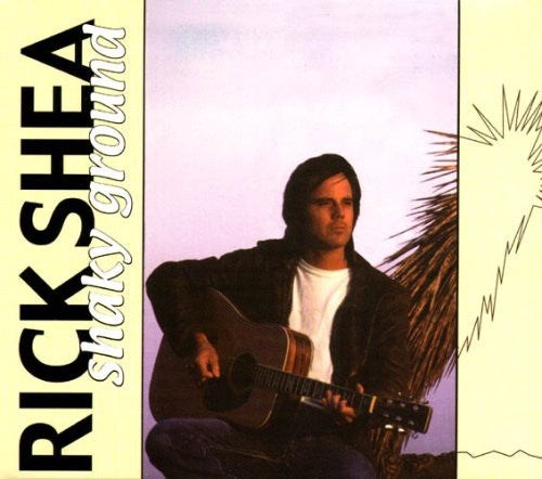 Shea,rick - Shaky Ground - Music CD