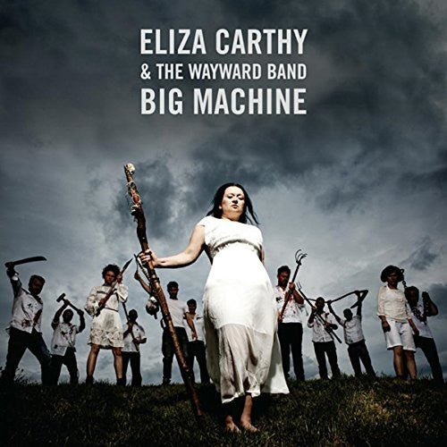 Carthy,eliza & Wayward Band - Big Machine - Music CD