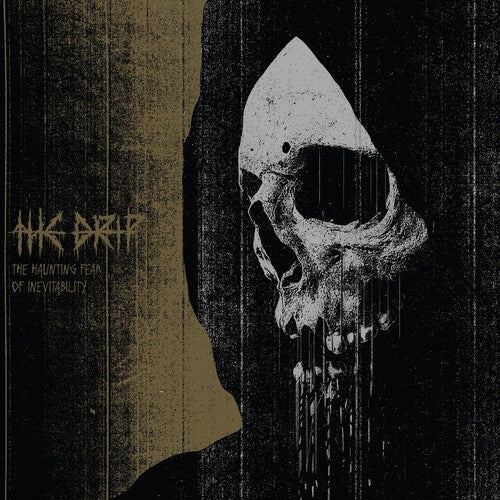 Drip - Haunting Fear Of Inevitability - Music CD