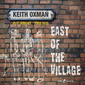 Oxman,keith - East Of The Village - Music CD