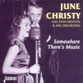 June,cristy / Kenton,stan & His Orchestra - Somewhere There's Music - Music CD