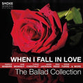 When I Fall In Love: The Ballad Collection / Var - When I Fall In Love: The Ballad Collection / Var - Music CD