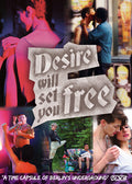 Desire Will Set You Free - Desire Will Set You Free - DVD