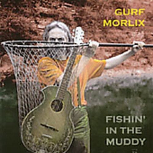 Morlix,gurf - Fishin' In The Muddy - Music CD