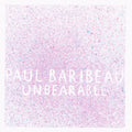 Baribeau,paul - Unbearable - Vinyl Record