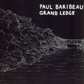 Baribeau,paul - Grand Ledge - Vinyl Record