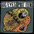 Big Eyes / Post Teens - Big Eyes / Post Teens - Vinyl Record