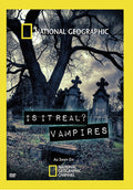 National Geographic: Is It Real - Vampires - National Geographic: Is It Real - Vampires - DVD