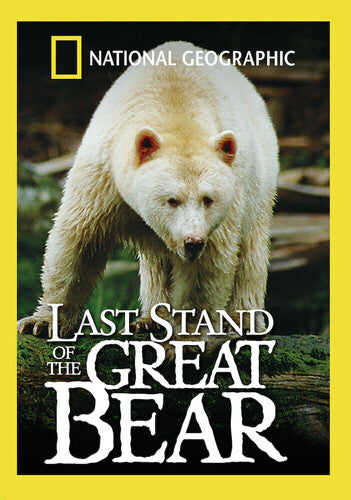 National Geographic: Last Stand Of The Great Bear - National Geographic: Last Stand Of The Great Bear - DVD