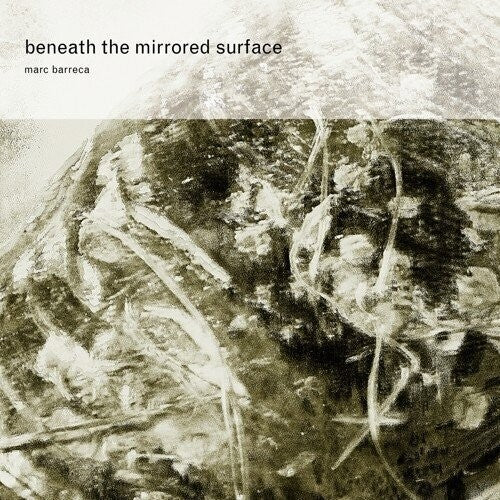 Barreca,marc - Beneath The Mirrored Surface - Music CD