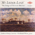 Bretan / Konya / Weiss / Berkofsky - My Lieder-land: Songs Of Nicolae Bretan 1 - Music CD