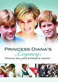 Princess Diana's Legacy: Prince William & Prince - Princess Diana's Legacy: Prince William & Prince - DVD