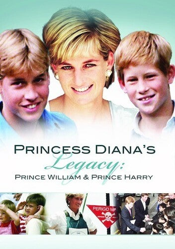 Princess Diana's Legacy: Prince William & Prince - Princess Diana's Legacy: Prince William & Prince - DVD