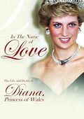 In The Name Of Love The Life & Death Of Diana - In The Name Of Love The Life & Death Of Diana - DVD