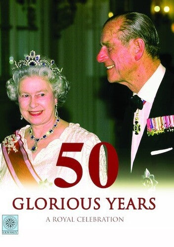50 Glorious Years A Royal Celebration - 50 Glorious Years A Royal Celebration - DVD