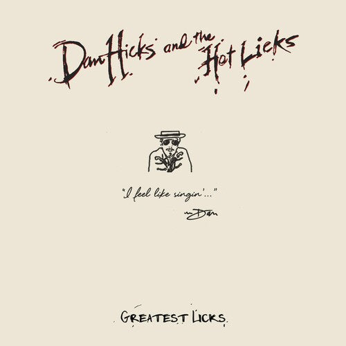 Hicks,dan & Hot Licks - Greatest Licks - I Feel Like Singin - Music CD