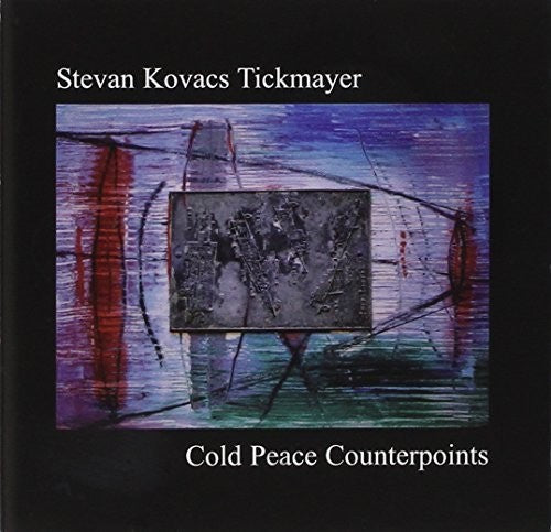 Tickmayer,stevan - Cold Peace Counter Points - Music CD