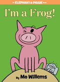 Willems,mo - Im A Frog - Books