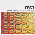 Test - Always Coming From The Love Side - Music CD