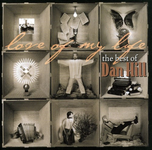 Hill,dan - Love Of My Life: Best Of - Music CD