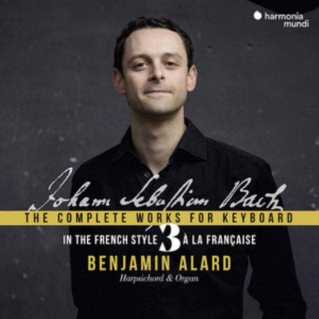 Benjamin Alard - Bach, Complete Keyboard Edition V. 3 - CD