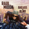 Raul Midon - Bad Ass & Blind - Music CD