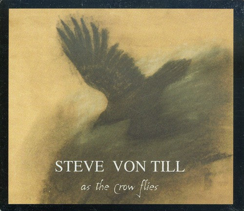 Von Till,steve - As The Crow Flies - Music CD