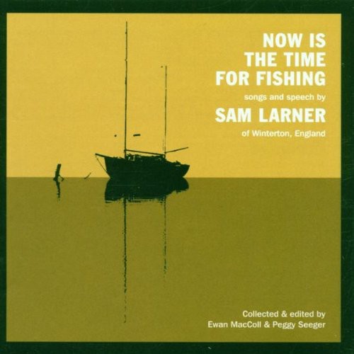 Larner,sam - Now Is Time For Fishing - Music CD