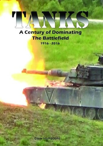 Tanks: A Century Of Dominating The Battlefield - Tanks: A Century Of Dominating The Battlefield - DVD